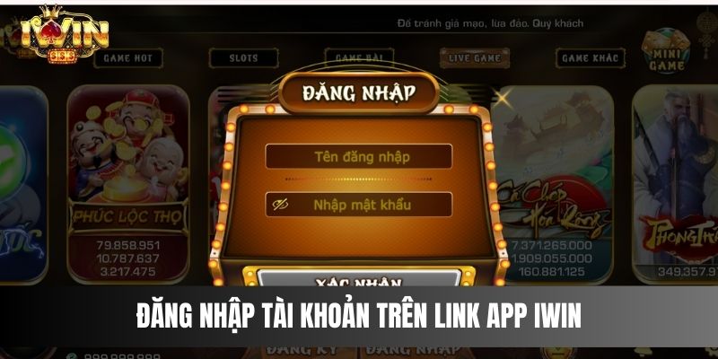 Đăng nhập tài khoản trên link app IWIN