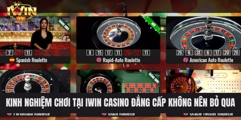 Kinh Nghiệm Chơi Tại IWIN Casino Đẳng Cấp Không Nên Bỏ Qua